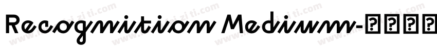 Recognition Medium字体转换